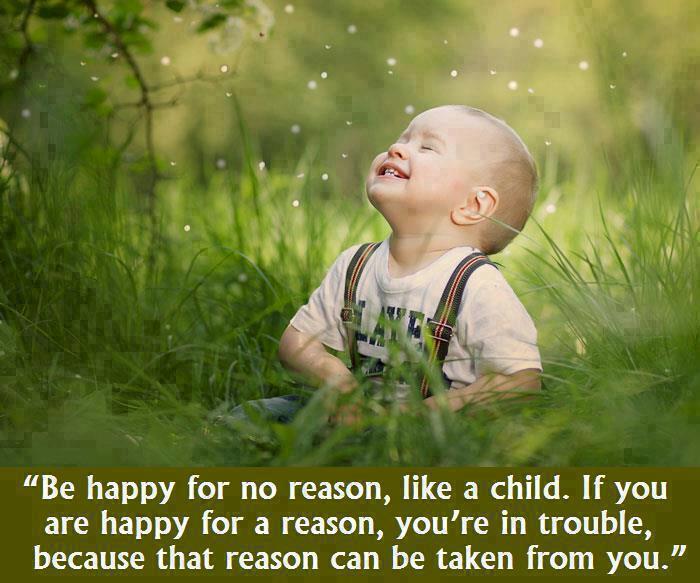 Be-happy-for-no-reason-Beautiful good morning sayings