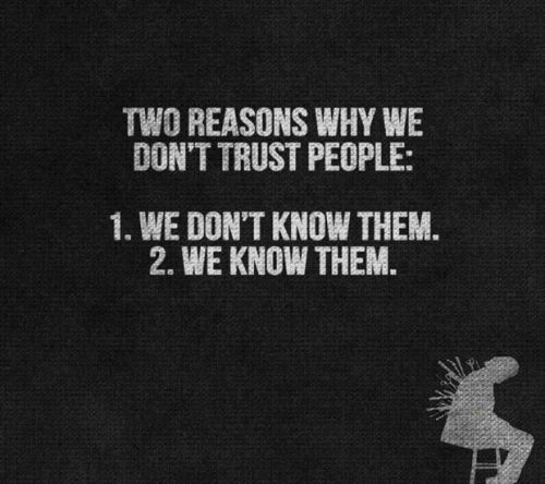 two reasons why we dont trust people