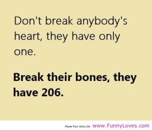 dont break anybody heart they have only one