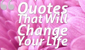 Inspirational Quotes That Will Change Your Life