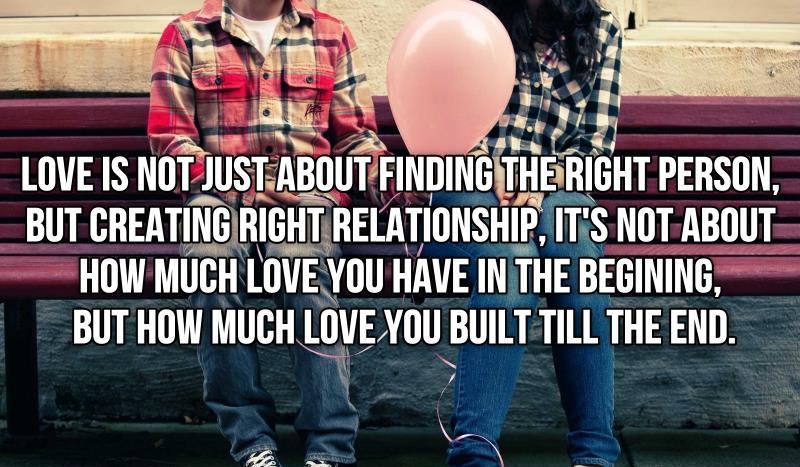 love is not just about finding the right person Inspirational-Love-Quotes-Pictures-53