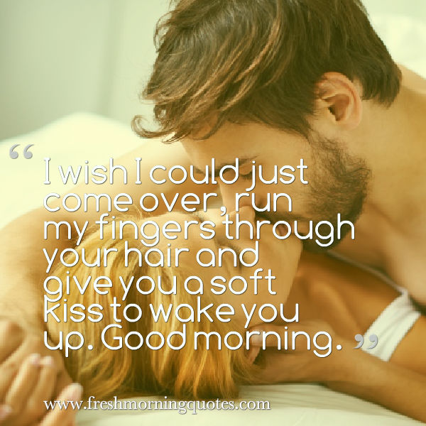 30 Truly Romantic Good Morning Quotes For Him