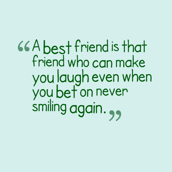 best-friend-makes-you-laugh- true friendship quotes