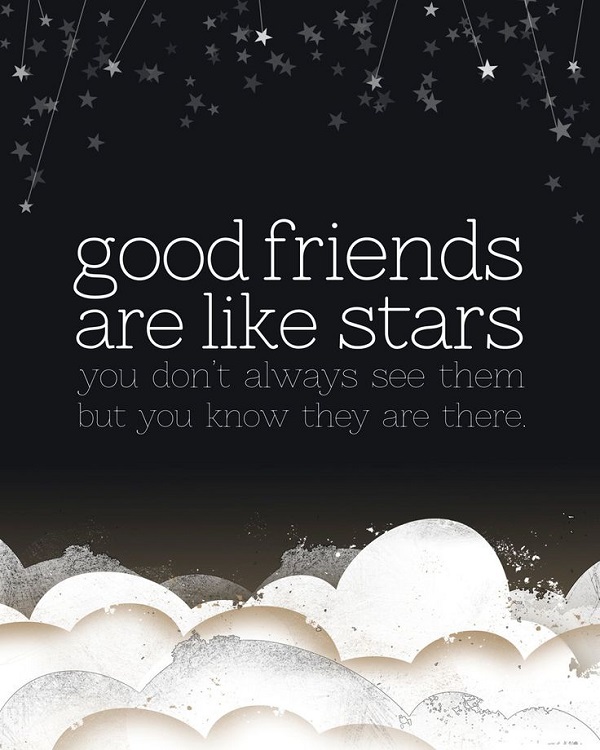 good-friends-are-like-stars-Friendship Quotes For True Friends