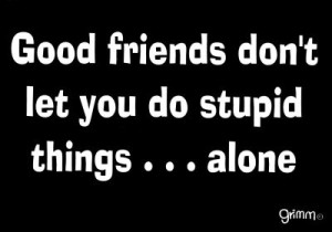 good friends funny quotes