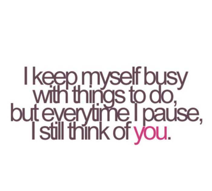 i-keep-my-self-busy-love-quotes-for-him