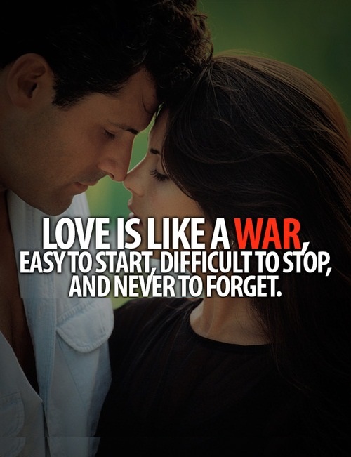love-is-like-war-true-love-quote-love-quotes-for-him