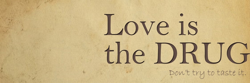 love-is-the-drug-facebook-cover