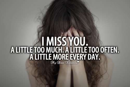 I Miss you - Missing you quotes for him