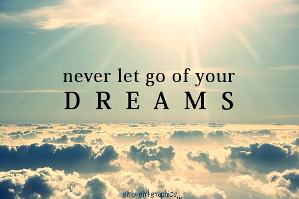 never-let-go-your-dreams-quotes
