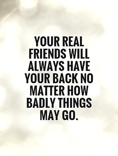 real-friends-will-always-have-your-back-quote