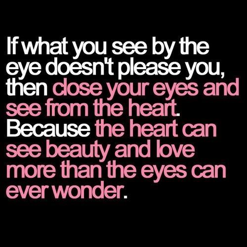 see from your heart life quotes
