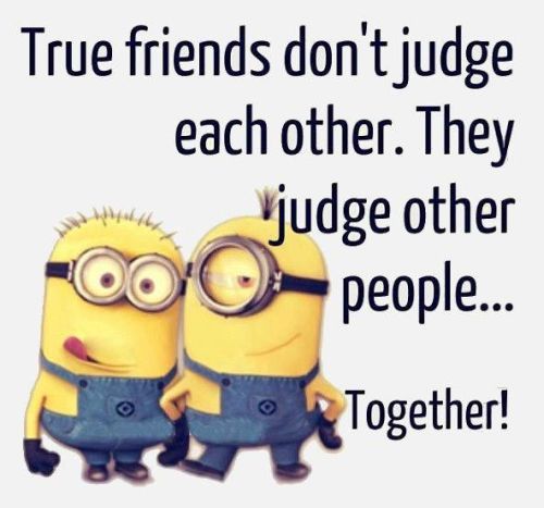true friends Funny Minions Friendship Quotes