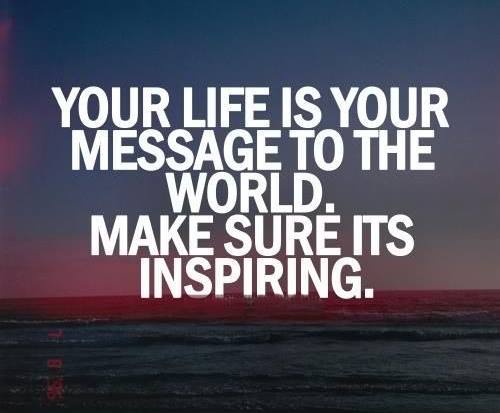 your life is your message motivational quotes