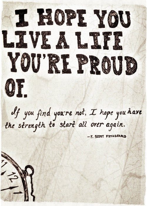 live a life you are proud of - positive quotes and sayings about life