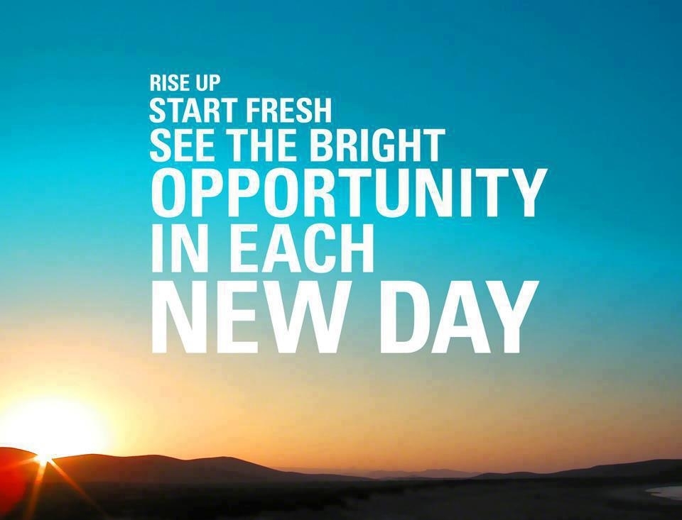 Rise up in morning and start fresh Inspirational Good Morning Messages