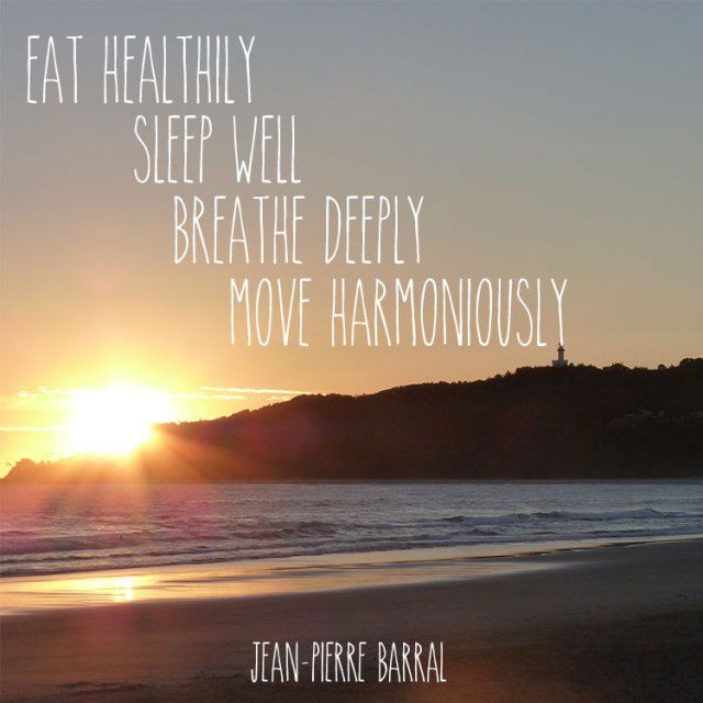 Eat healthy sleep well breath deeply move harmoniously - Good night sleep quotes and sayings
