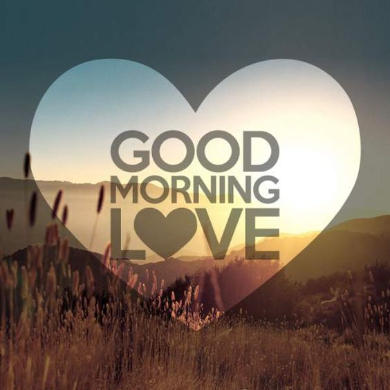 good morning love