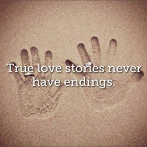 True Love Stories Never Have Endings