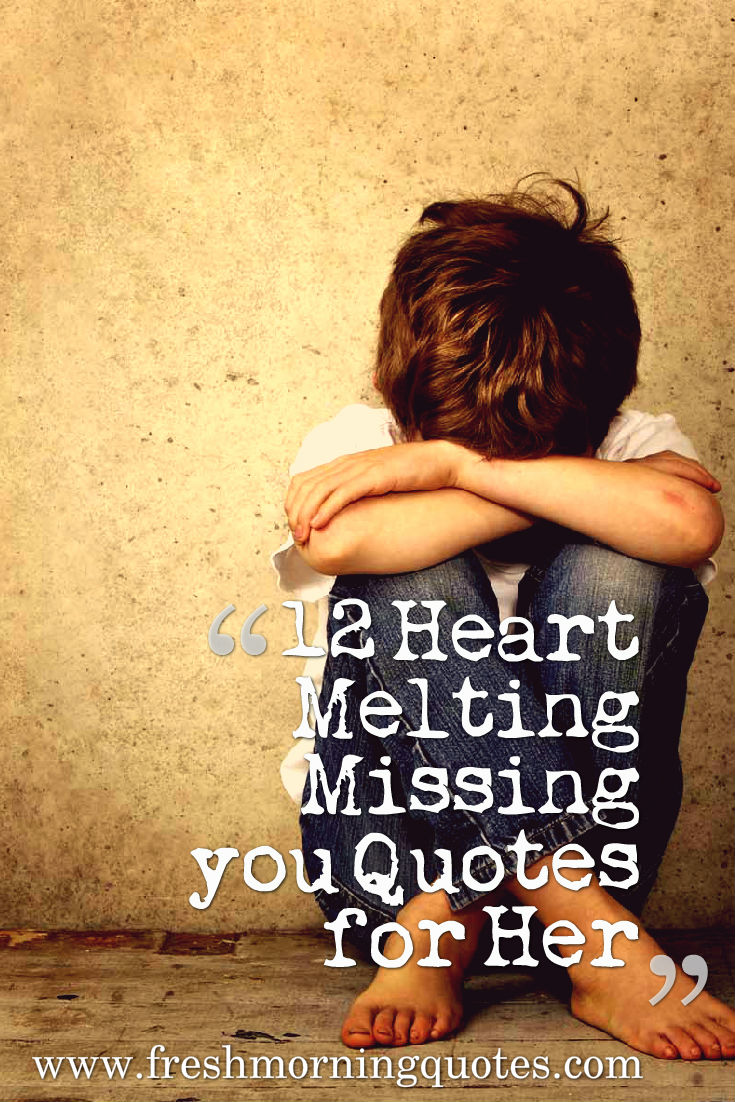 12 Heart Melting Missing you Quotes for Her - Freshmorningquotes