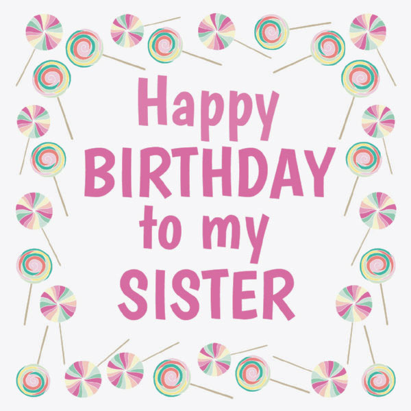 Happy Birthday Wishes for Sister (2)