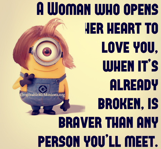 Minion-Quotes-A-woman-who-opens-her-heart-to-love-you