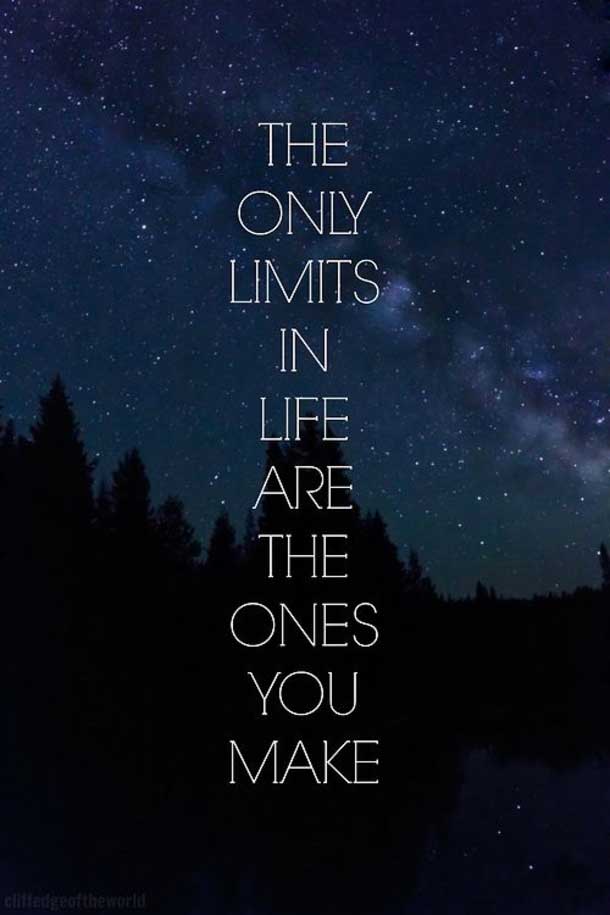 The only limits in life are the ones you create best life quotes tumblr (2)