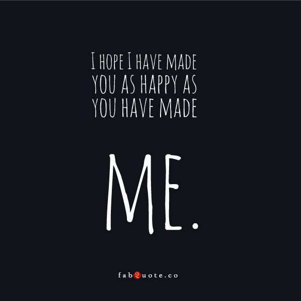 You Make Me Happy Quotes For Him 30 You Make Me Happy Quotes - Freshmorningquotes