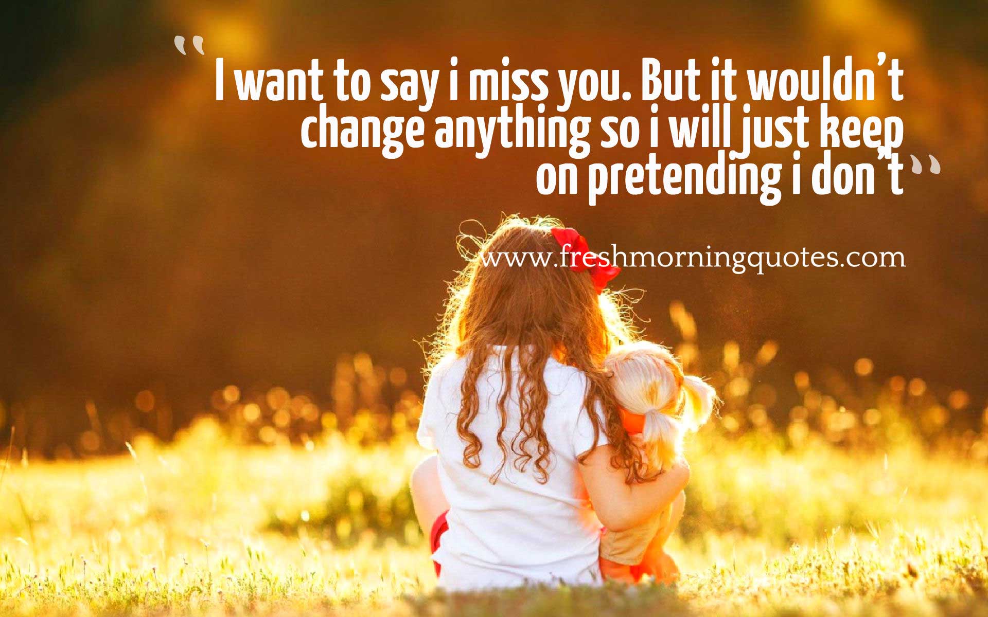 40+ Beautiful Missing You Quotes for your Love - Freshmorningquotes