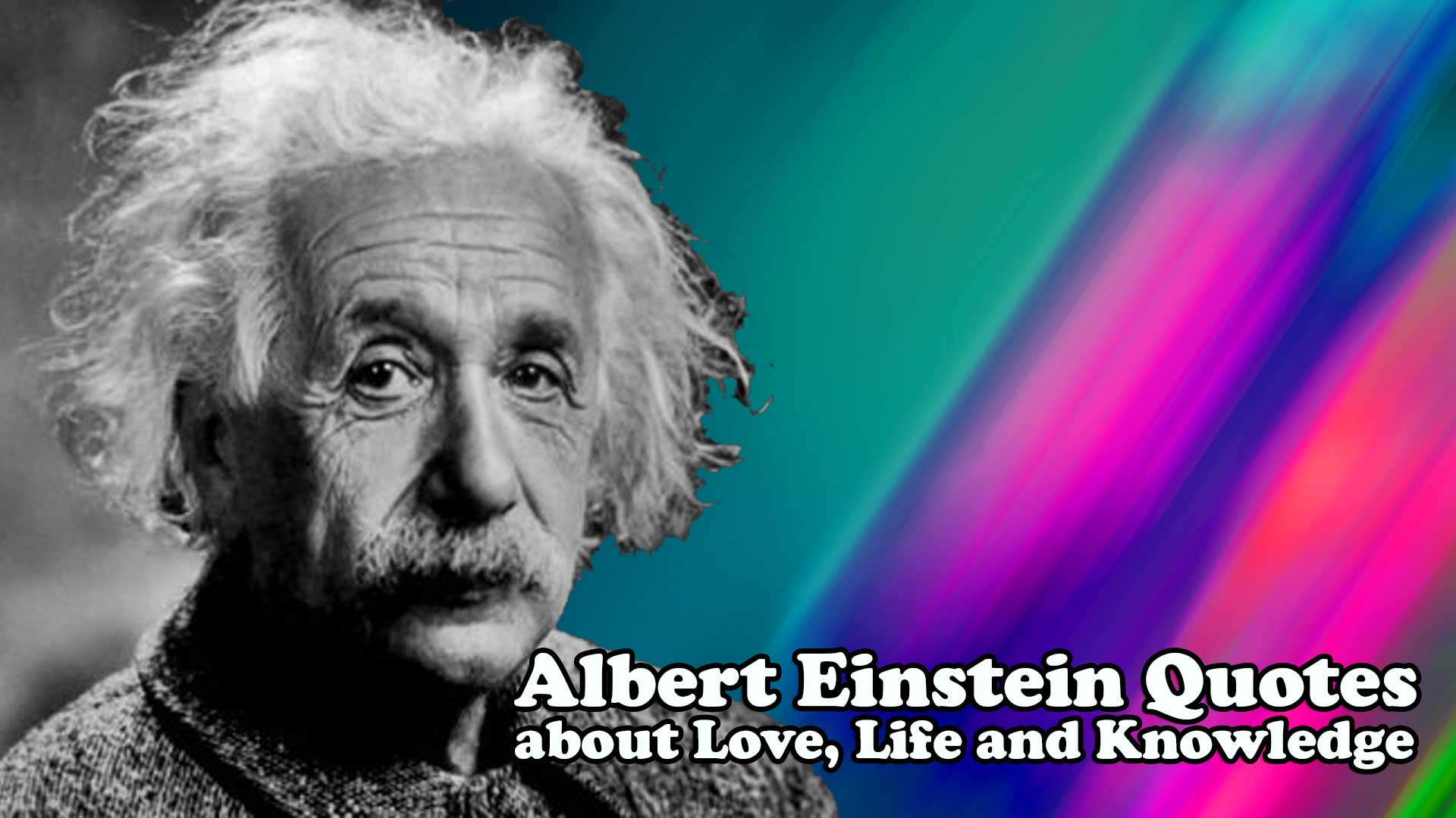 Albert Einstein Quotes about Love